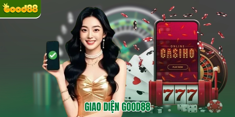 Giao diện Good88 dễ sử dụng